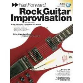 Fast Forward : Rock Guitar Improvisation + CD